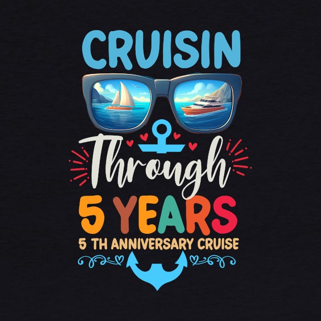 Cruisin Through 5 Years 5th Wedding Anniversary Cruise Trip by ttao4164